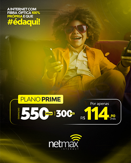 Plano Prime 550 Mega - Netmax Internet